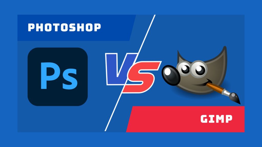 Photoshop vs GIMP: Choosing the Right Image Editing Software