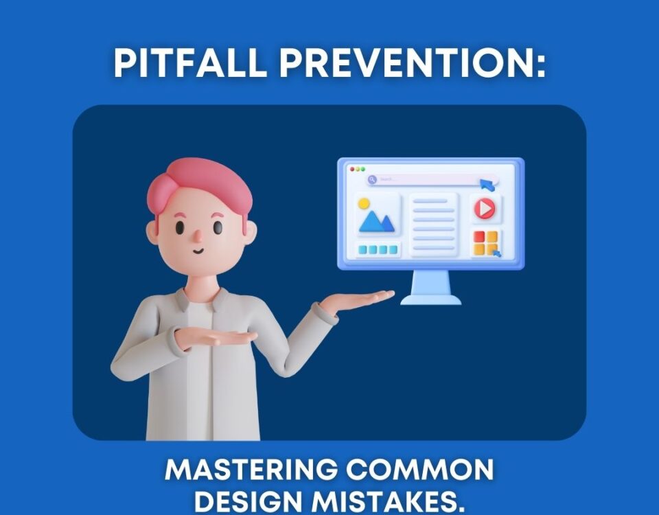 Pitfall Prevention: Mastering Common Design Mistakes.