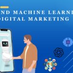 AI and Machine Learning in Digital Marketing