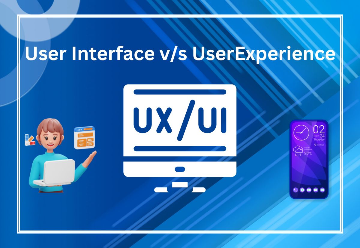 User Interface v/s User Experience