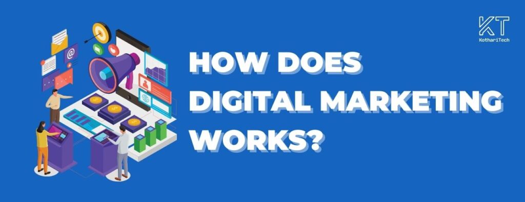 How DigitL Marketing Works?